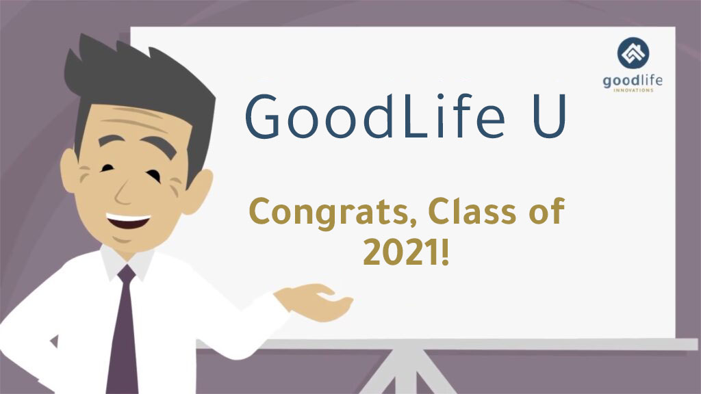 Congrats GoodLife U Class of 2021