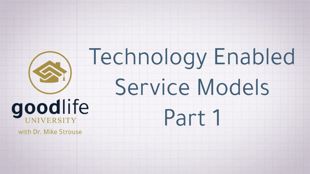Technology Enabled Service Models, Part 1