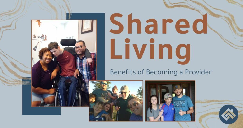Benefits of Becoming a Shared Living Provider