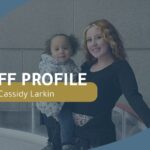 Staff Profile: Cassidy Larkin