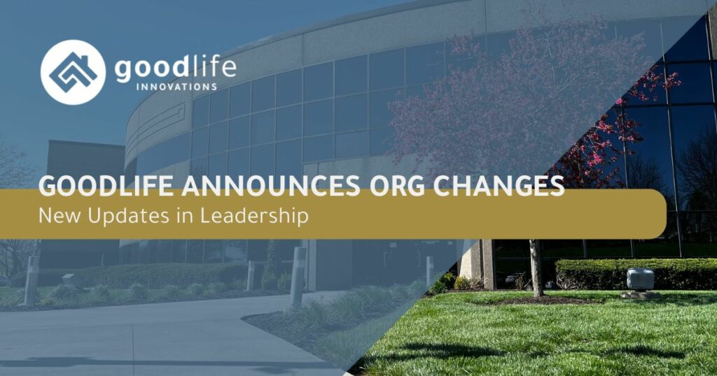 GoodLife Announces Org Changes